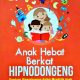 Sinopsis Anak Hebat Berkat Hipnodongeng, Review Anak Hebat Berkat Hipnodongeng