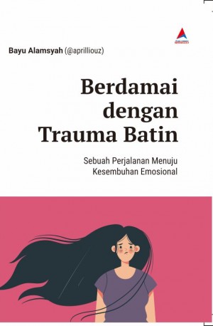 Sinopsis Berdamai dengan Trauma Batin, Review Berdamai dengan Trauma Batin