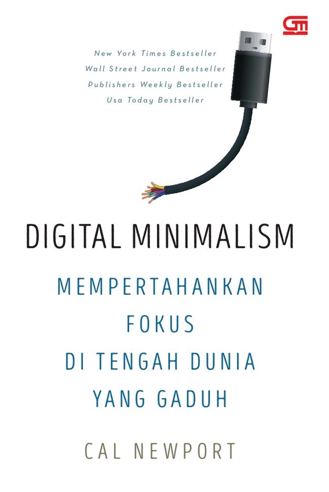 Sinopsis Digital Minimalism: Mempertahankan Fokus di Tengah Dunia yang Gaduh, Review Digital Minimalism: Mempertahankan Fokus di Tengah Dunia yang Gaduh