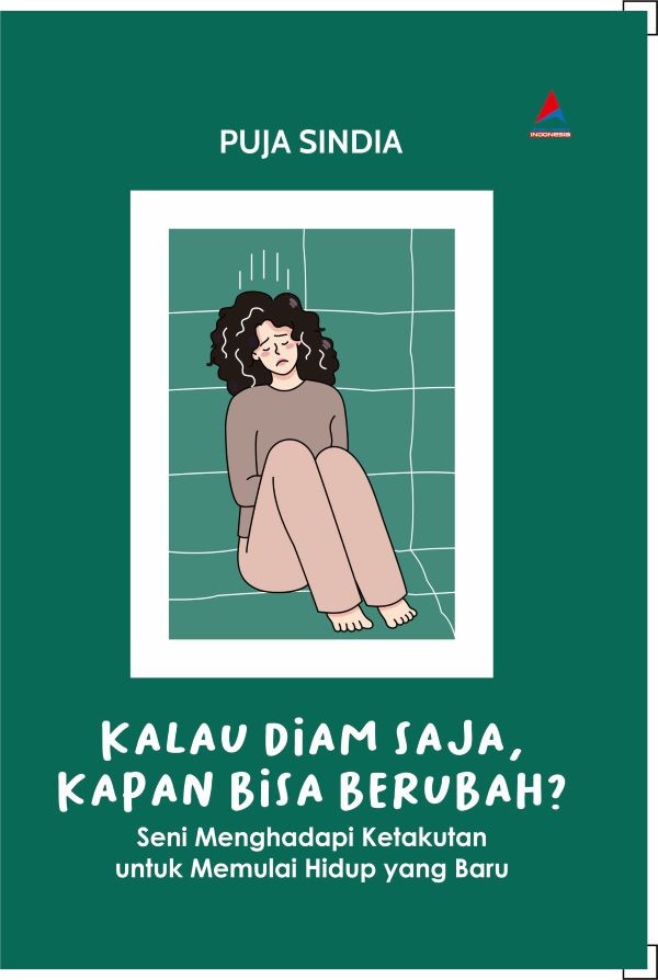 Sinopsis Kalau Diam Saja, Kapan Bisa Berubah?, Review Kalau Diam Saja, Kapan Bisa Berubah?