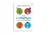 Sinopsis dan Review Buku The Compass oleh Henry Manampiring