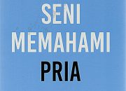 Sinopsis Seni Memahami Pria, Review Seni Memahami Pria