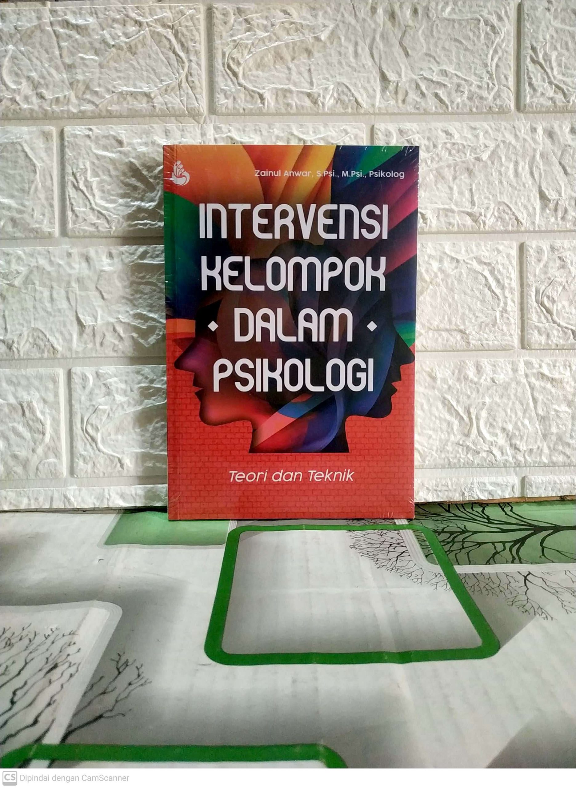 Sinopsis dan Review Buku Intervensi Kelompok Dalam Psikologi oleh Zainul Anwar S.Psi, M.Psi