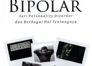 Sinopsis Bipolar Seri Personality Disorder dan Berbagai Hal Tentangnya, Review Bipolar Seri Personality Disorder dan Berbagai Hal Tentangnya